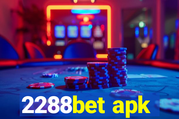 2288bet apk